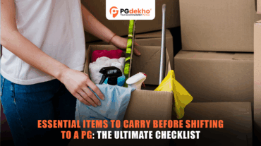 Essential Items to Carry Before Shifting to a PG: The Ultimate Checklist