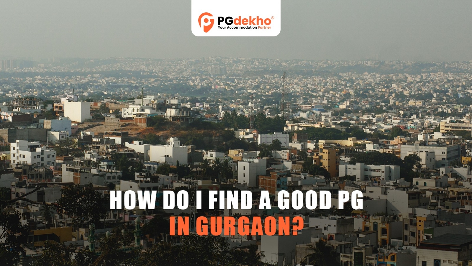 Good PG in Gurgaon?